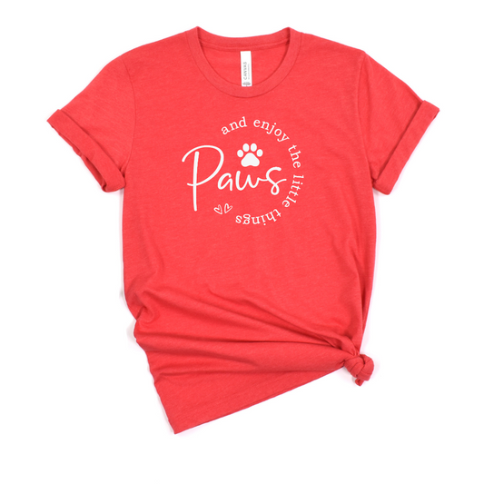 "Paws and Enjoy the Little Things" Tee - Heather Red